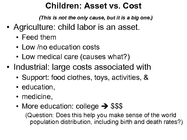 Children: Asset vs. Cost (This is not the only cause, but it is a