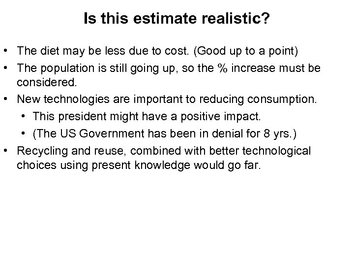 Is this estimate realistic? • The diet may be less due to cost. (Good