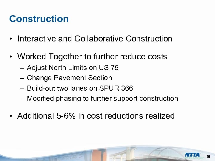 Construction • Interactive and Collaborative Construction • Worked Together to further reduce costs –