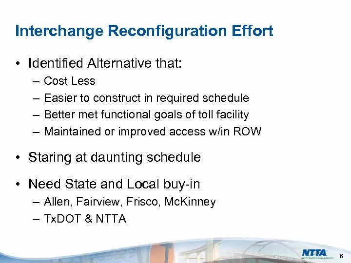 Interchange Reconfiguration Effort • Identified Alternative that: – – Cost Less Easier to construct