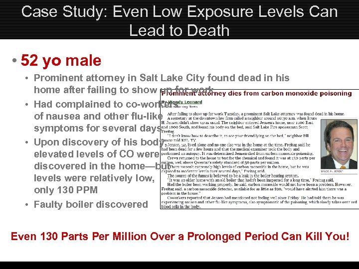 Case Study: Even Low Exposure Levels Can Lead to Death • 52 yo male