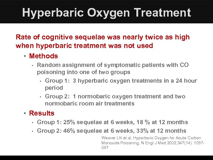 Hyperbaric Oxygen Treatment Rate of cognitive sequelae was nearly twice as high when hyperbaric