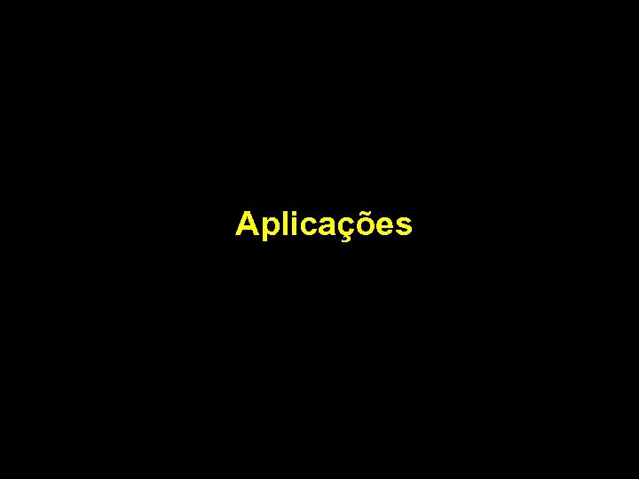 Aplicações 