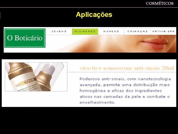 COSMÉTICOS Aplicações 