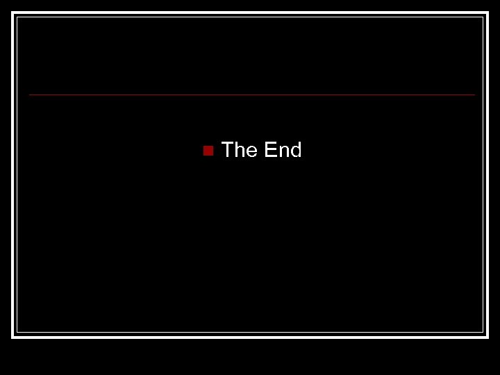 n The End 