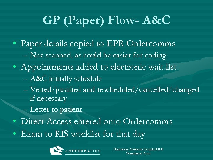 GP (Paper) Flow- A&C • Paper details copied to EPR Ordercomms – Not scanned,