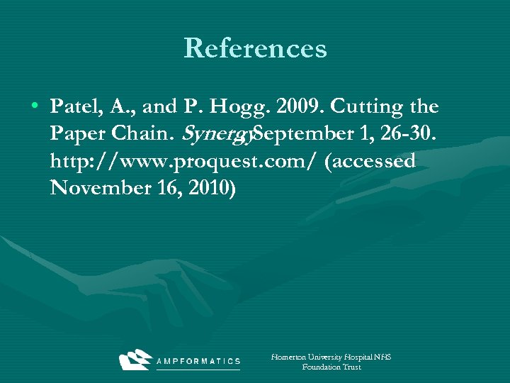References • Patel, A. , and P. Hogg. 2009. Cutting the Paper Chain. Synergy