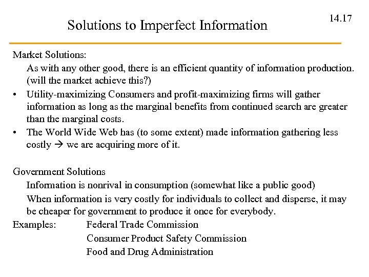 Solutions to Imperfect Information 14. 17 Market Solutions: As with any other good, there