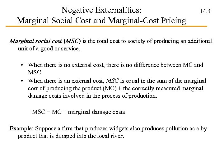 Negative Externalities: Marginal Social Cost and Marginal-Cost Pricing 14. 3 Marginal social cost (MSC)