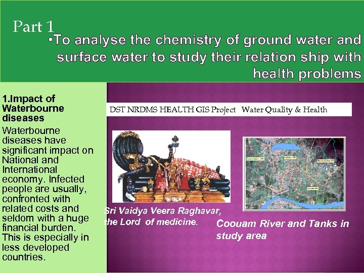 Part 1 • To analyse the chemistry of ground water and surface water to