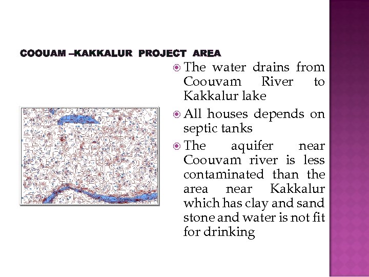 COOUAM –KAKKALUR PROJECT AREA The water drains from Coouvam River to Kakkalur lake All