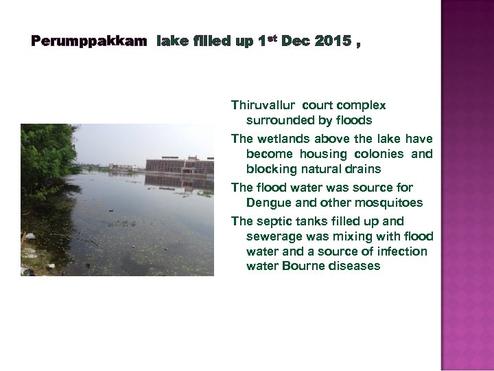 Perumppakkam lake filled up 1 st Dec 2015 , Thiruvallur court complex surrounded by