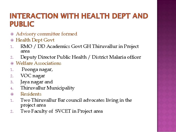 INTERACTION WITH HEALTH DEPT AND PUBLIC 1. 2. 3. 4. 1. 2. Advisory committee