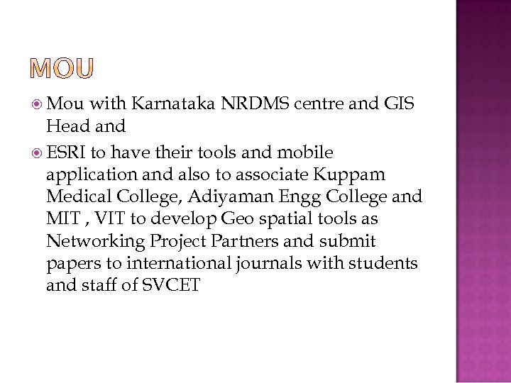  Mou with Karnataka NRDMS centre and GIS Head and ESRI to have their