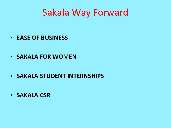 Sakala Way Forward • EASE OF BUSINESS • SAKALA FOR WOMEN • SAKALA STUDENT