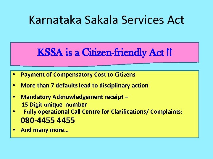 Karnataka Sakala Services Act KSSA is a Citizen-friendly Act !! • Payment of Compensatory