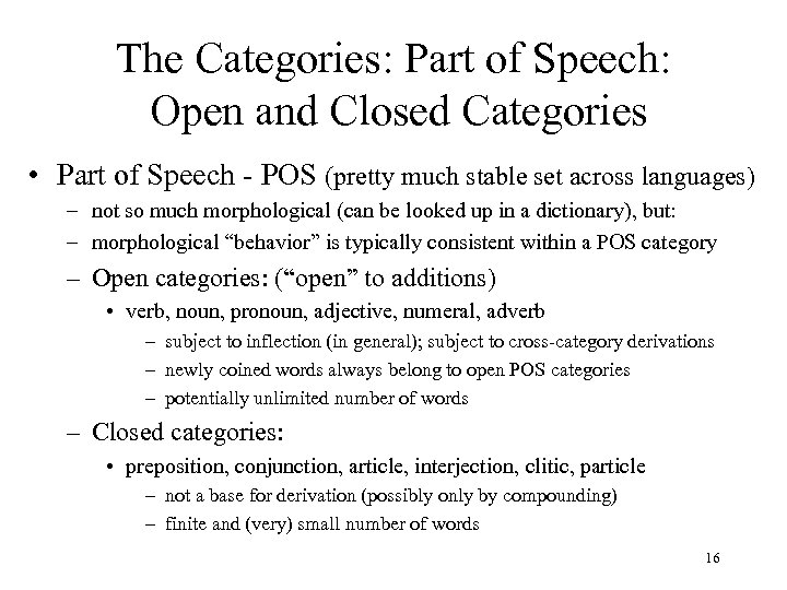 The Categories: Part of Speech: Open and Closed Categories • Part of Speech -