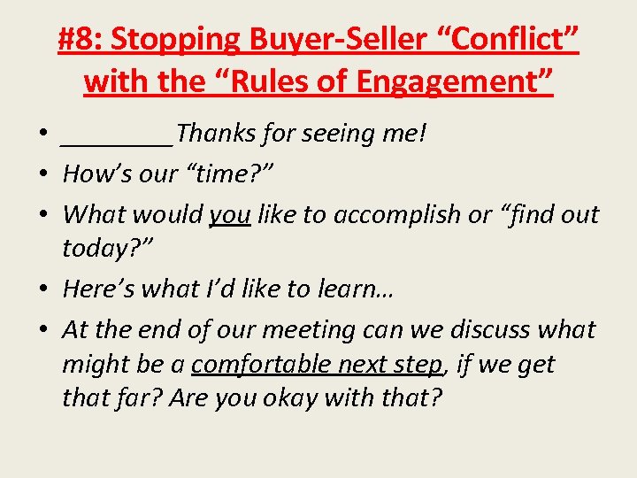 #8: Stopping Buyer-Seller “Conflict” with the “Rules of Engagement” • ____Thanks for seeing me!