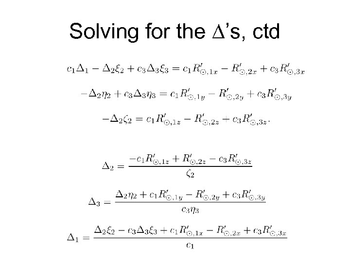 Solving for the ’s, ctd 