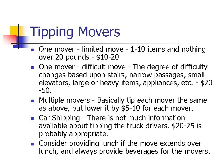 Tipping Movers n n n One mover - limited move - 1 -10 items