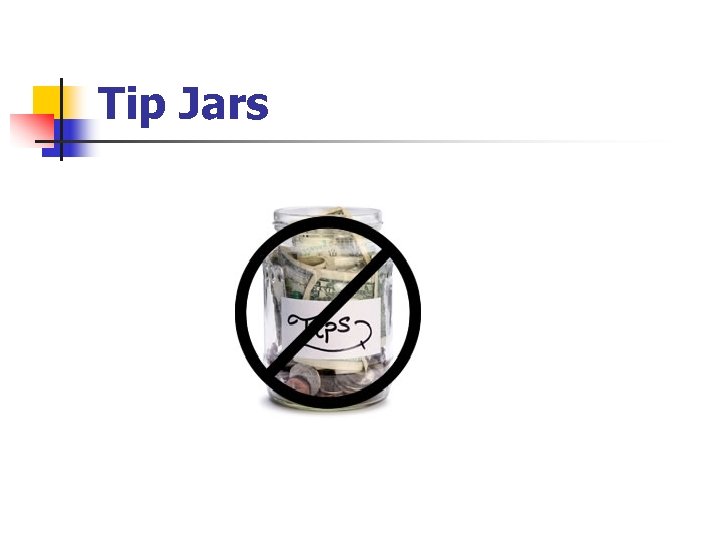 Tip Jars 