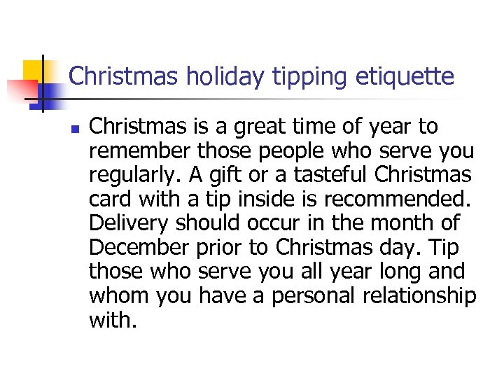 Christmas holiday tipping etiquette n Christmas is a great time of year to remember