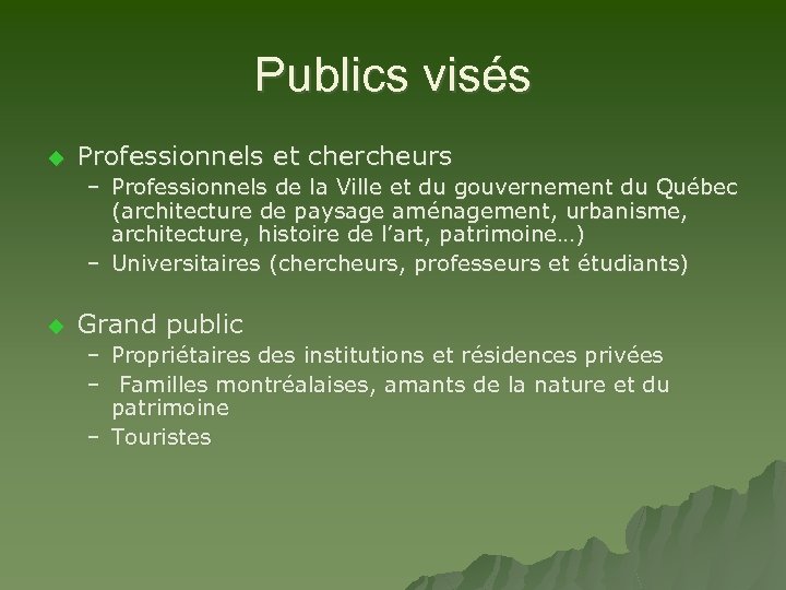 Publics visés u Professionnels et chercheurs – Professionnels de la Ville et du gouvernement