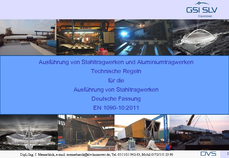 Ausführung von Stahltragwerken und Aluminiumtragwerken Technische Regeln für die Ausführung von Stahltragwerken Deutsche Fassung