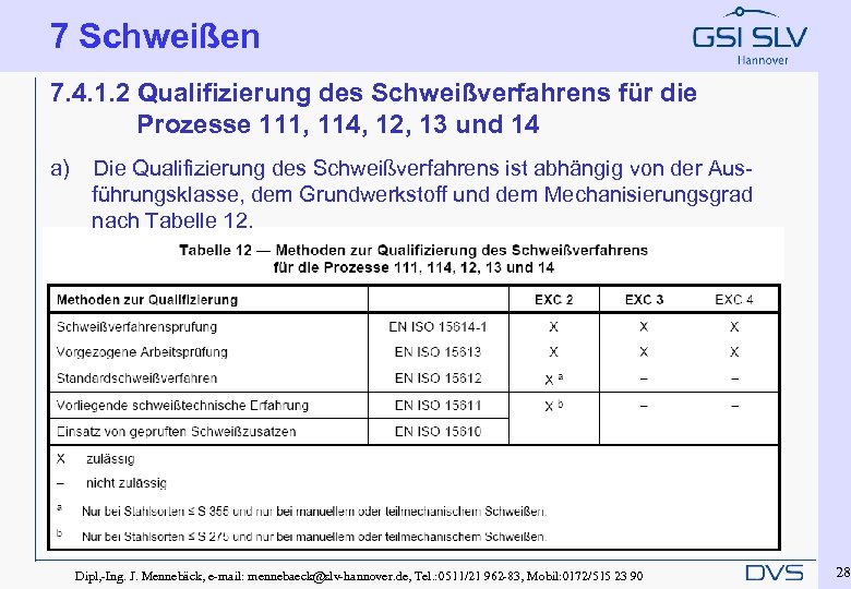 7 Schweißen 7. 4. 1. 2 Qualifizierung des Schweißverfahrens für die Prozesse 111, 114,