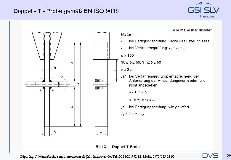 Doppel - T - Probe gemäß EN ISO 9018 Dipl, -Ing. J. Mennebäck, e-mail: