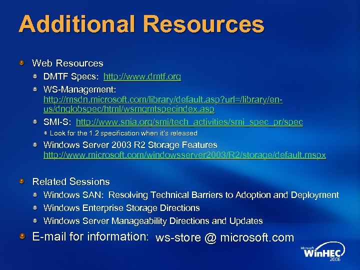Additional Resources Web Resources DMTF Specs: http: //www. dmtf. org WS-Management: http: //msdn. microsoft.