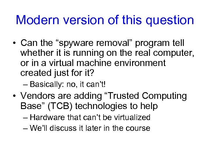 Modern version of this question • Can the “spyware removal” program tell whether it