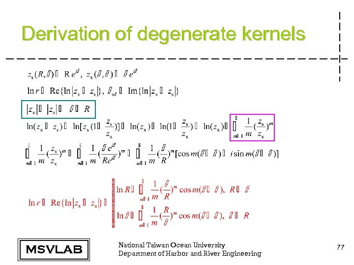 Derivation of degenerate kernels MSVLAB National Taiwan Ocean University Department of Harbor and River