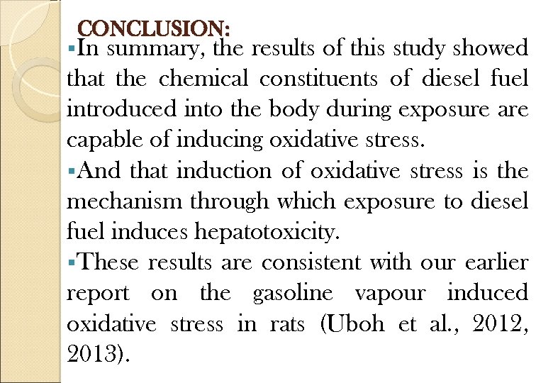 CONCLUSION: §In summary, the results of this study showed that the chemical constituents of