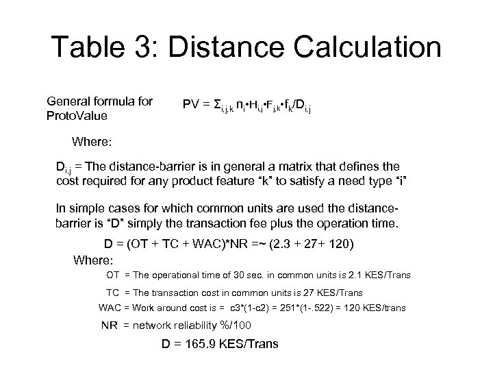 Table 3: Distance Calculation General formula for Proto. Value PV = Σi, j, k