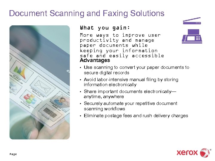 Document Scanning and Faxing Solutions What you gain: More ways to improve user productivity