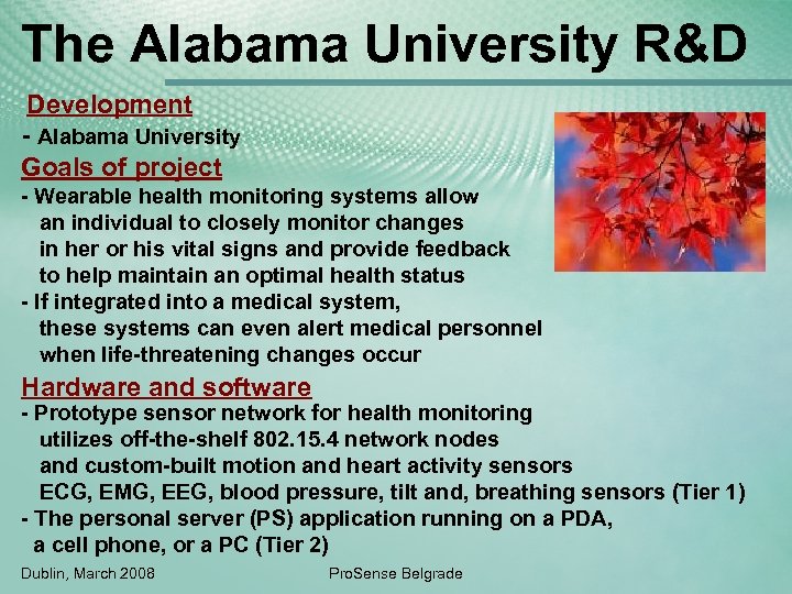 The Alabama University R&D Development - Alabama University Goals of project - Wearable health