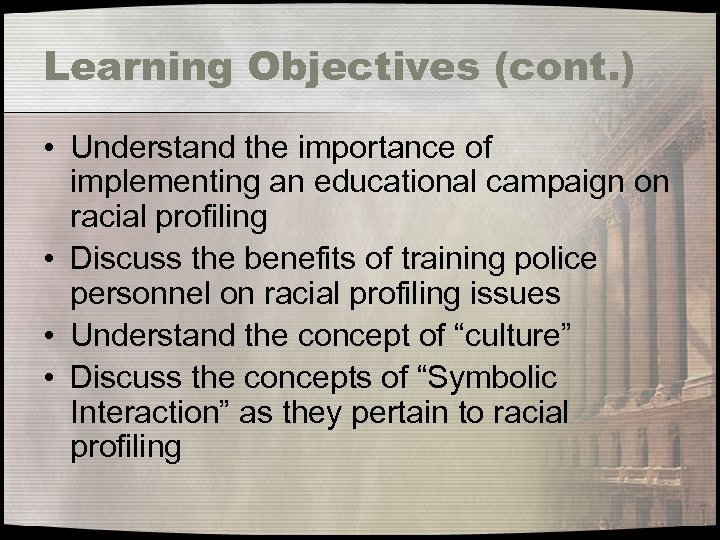 Learning Objectives (cont. ) • Understand the importance of implementing an educational campaign on