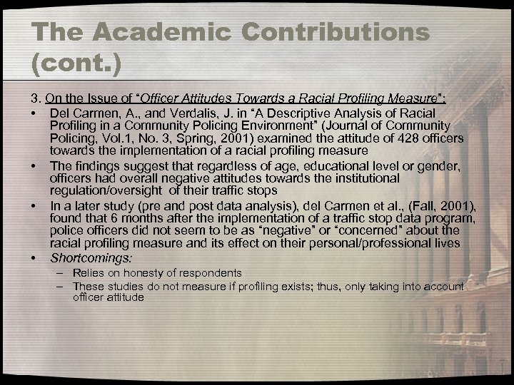 The Academic Contributions (cont. ) 3. On the Issue of “Officer Attitudes Towards a