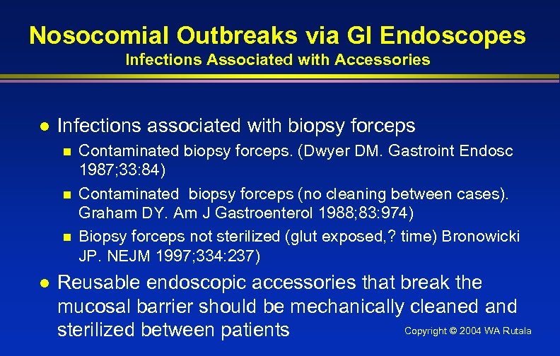 Nosocomial Outbreaks via GI Endoscopes Infections Associated with Accessories l Infections associated with biopsy