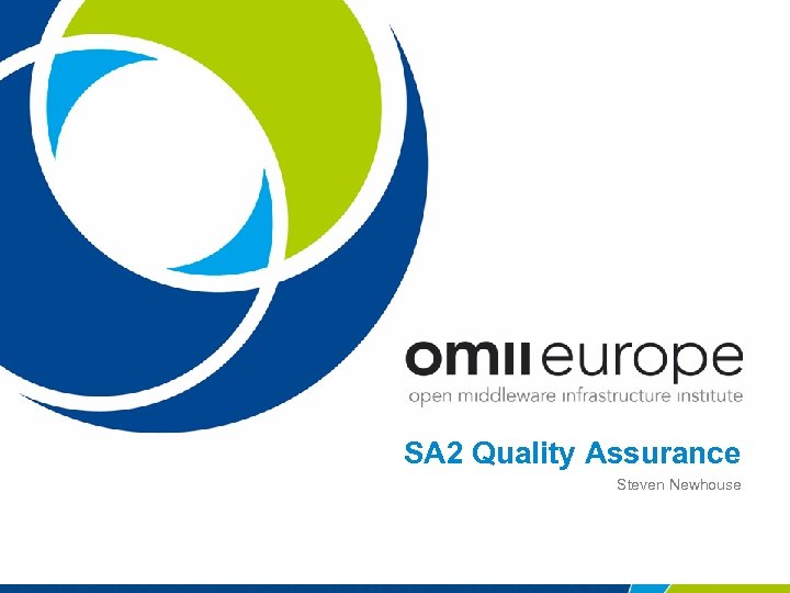 SA 2 Quality Assurance Steven Newhouse 