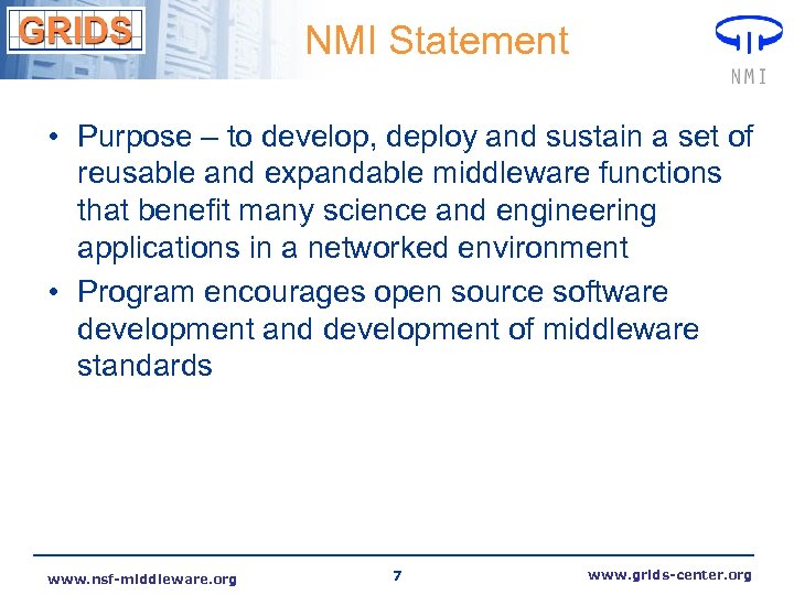 NMI Statement • Purpose – to develop, deploy and sustain a set of reusable