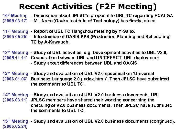 Recent Activities (F 2 F Meeting) 10 th Meeting - Discussion about JPLSC’s proposal