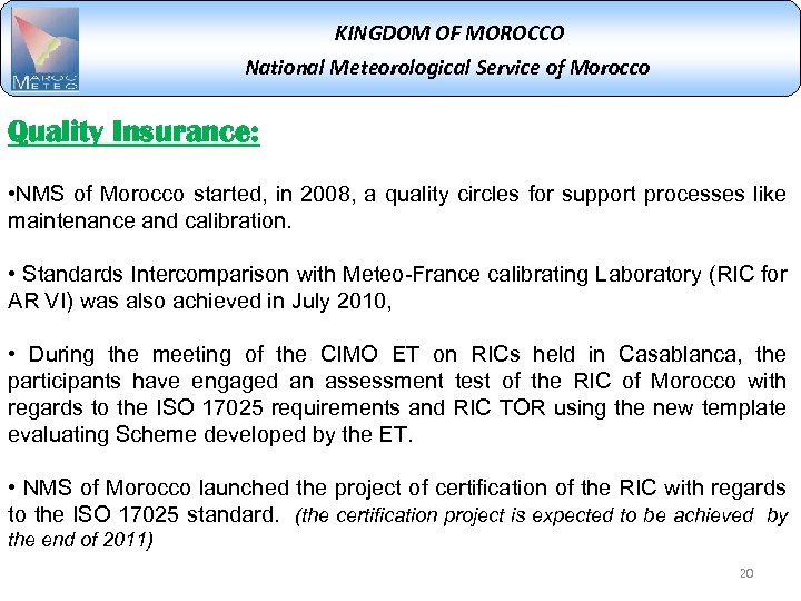 KINGDOM OF MOROCCO National Meteorological Service of Morocco Quality Insurance: • NMS of Morocco