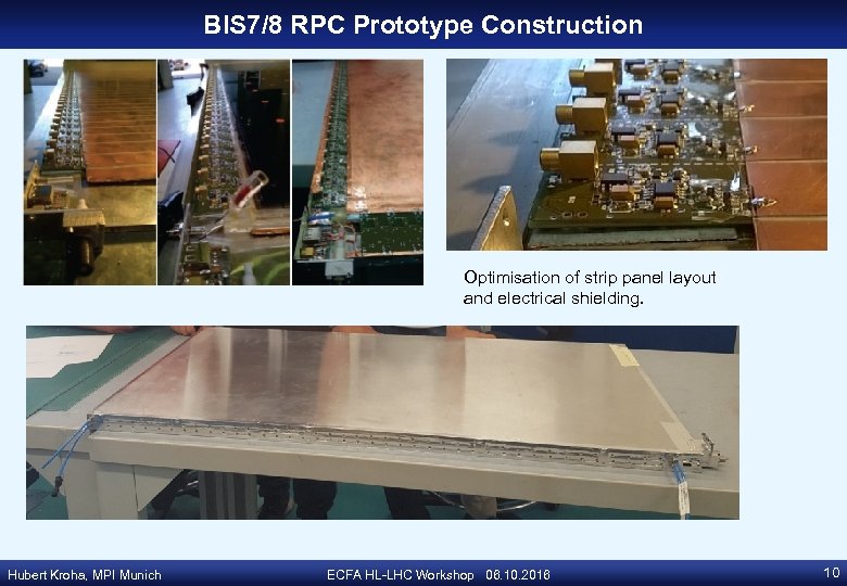 BIS 7/8 RPC Prototype Construction Optimisation of strip panel layout and electrical shielding. Hubert