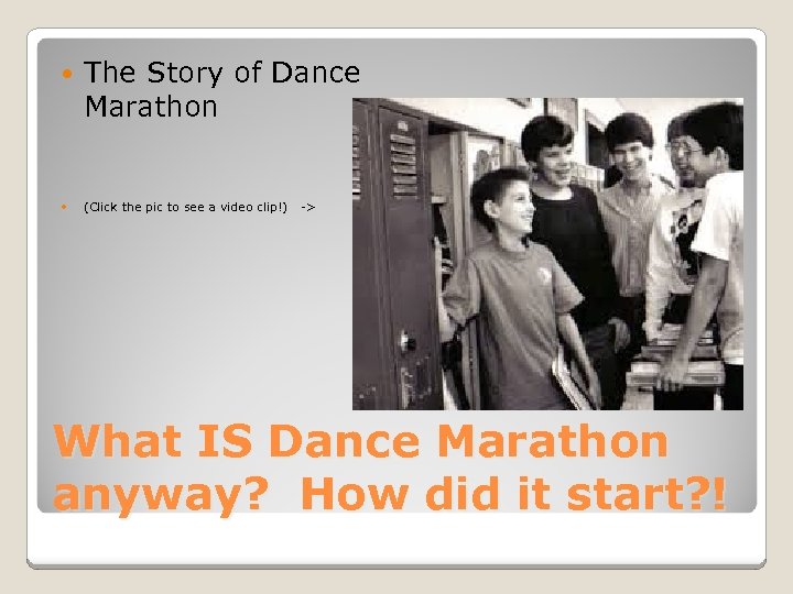  The Story of Dance Marathon (Click the pic to see a video clip!)