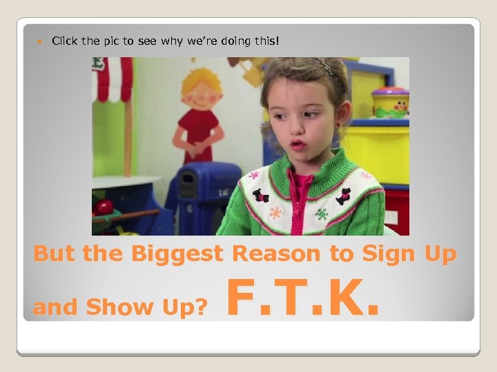  Click the pic to see why we’re doing this! But the Biggest Reason