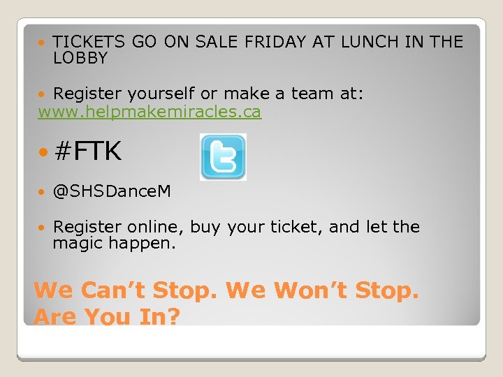  TICKETS GO ON SALE FRIDAY AT LUNCH IN THE LOBBY Register yourself or