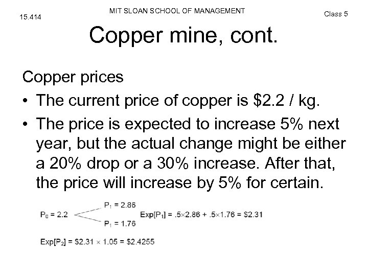 15. 414 MIT SLOAN SCHOOL OF MANAGEMENT Class 5 Copper mine, cont. Copper prices
