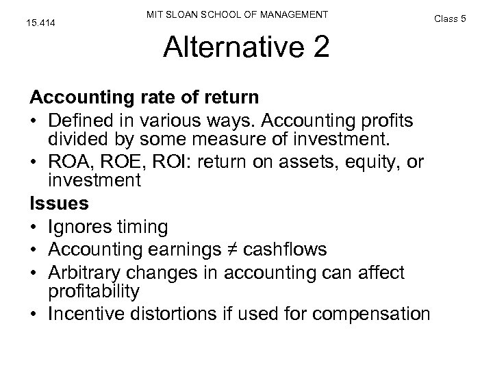 15. 414 MIT SLOAN SCHOOL OF MANAGEMENT Alternative 2 Accounting rate of return •